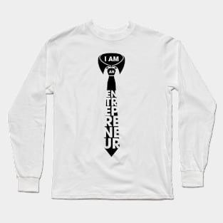 I am an Entrepreneur! Long Sleeve T-Shirt